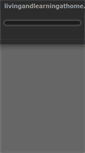 Mobile Screenshot of livingandlearningathome.com